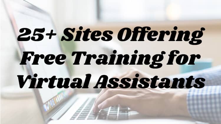 25+ Sites Offering Free Training for Virtual Assistants