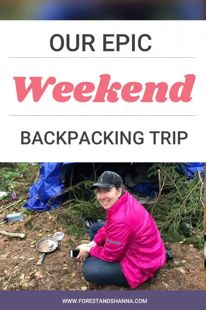 Our Epic Weekend Backpacking Trip