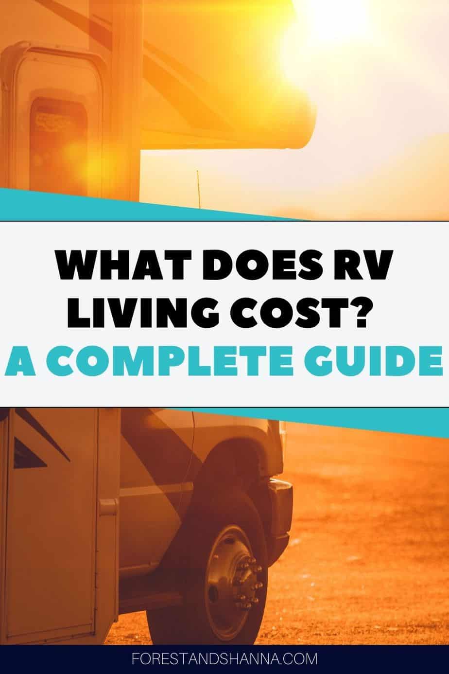 What does RV Living Cost? A Complete Guide Forest and Shanna Ventures