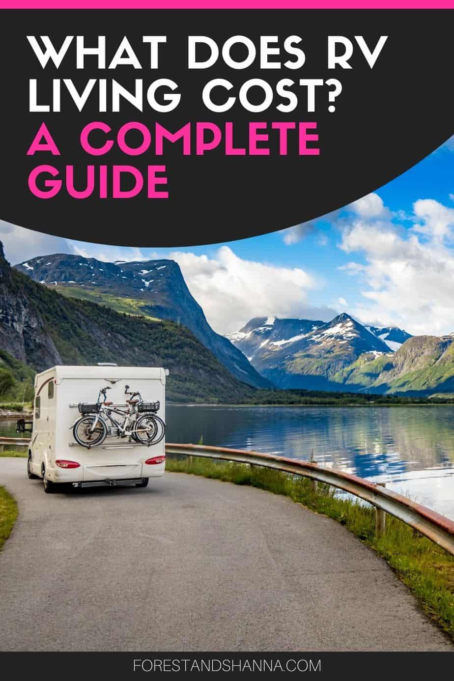 What does RV Living Cost? A Complete Guide Forest and Shanna Ventures