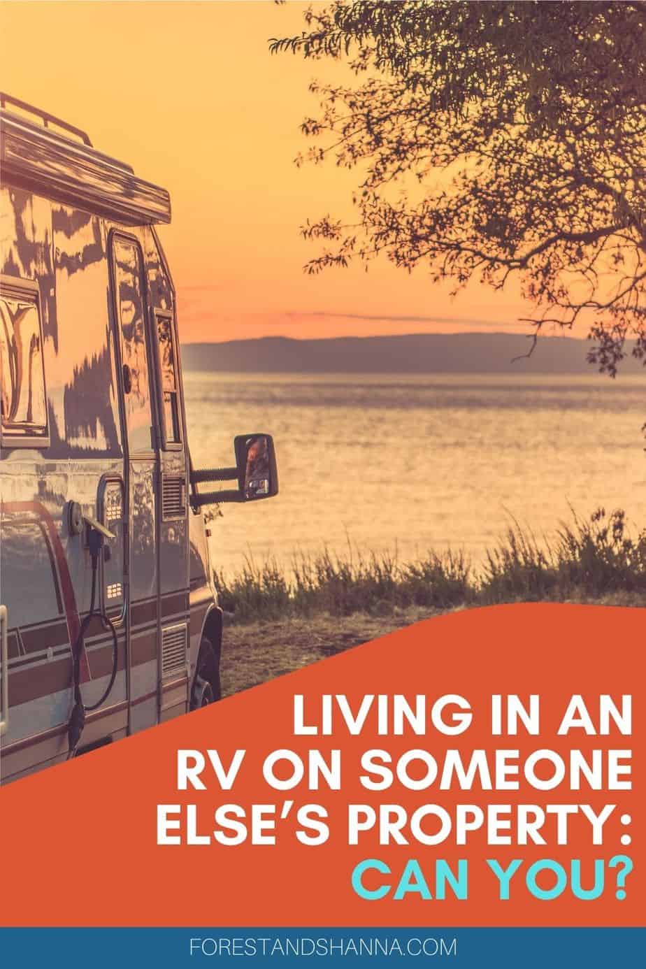 Living in an RV on Someone Else’s Property Can You? Forest and