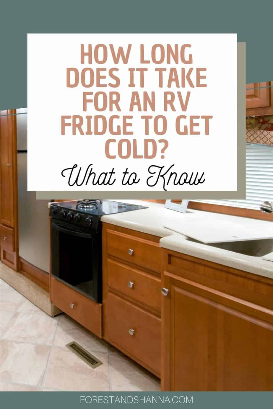 How Long Does it take for an RV Fridge to Get Cold? Forest and Shanna