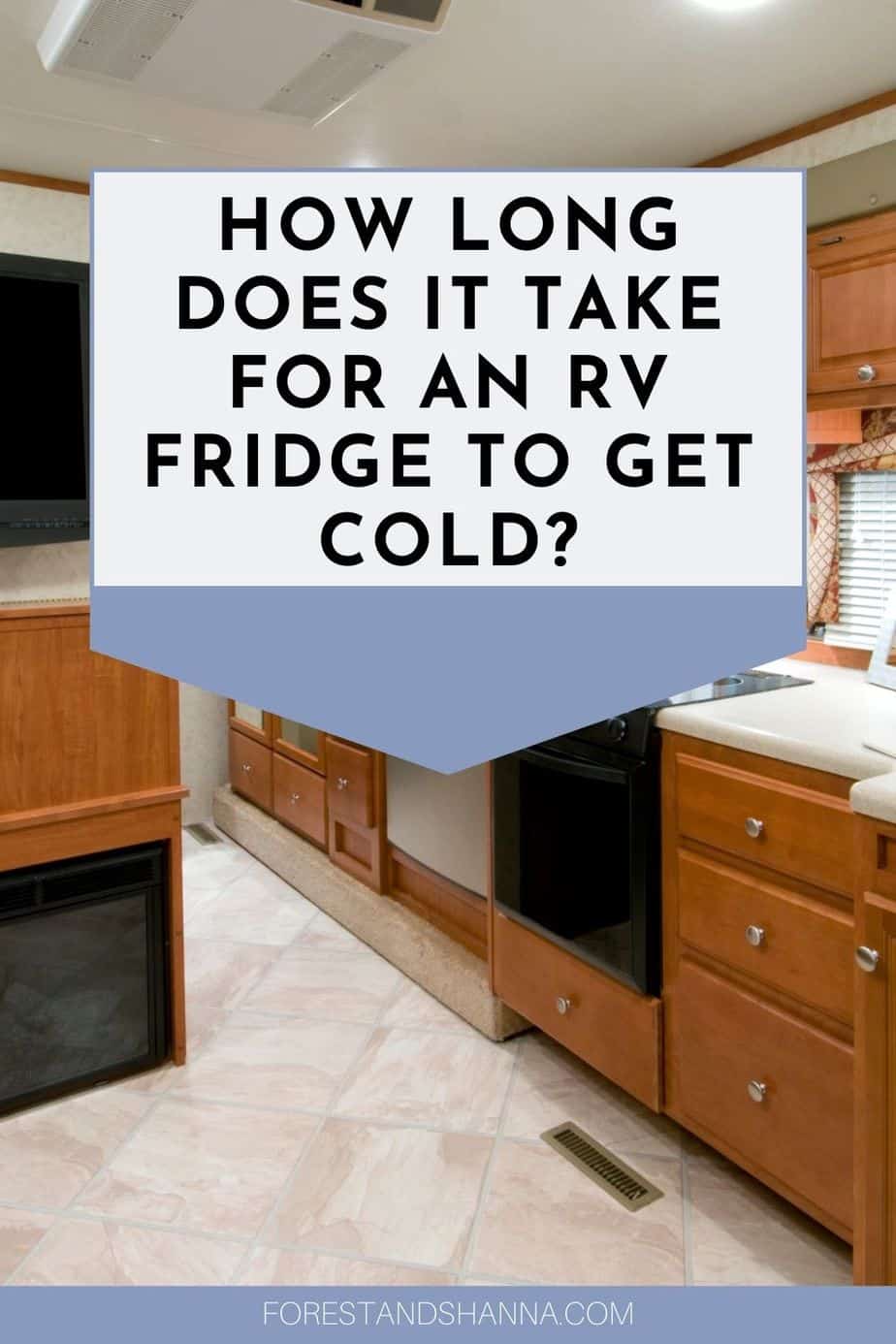 How Long Does it take for an RV Fridge to Get Cold? Forest and Shanna