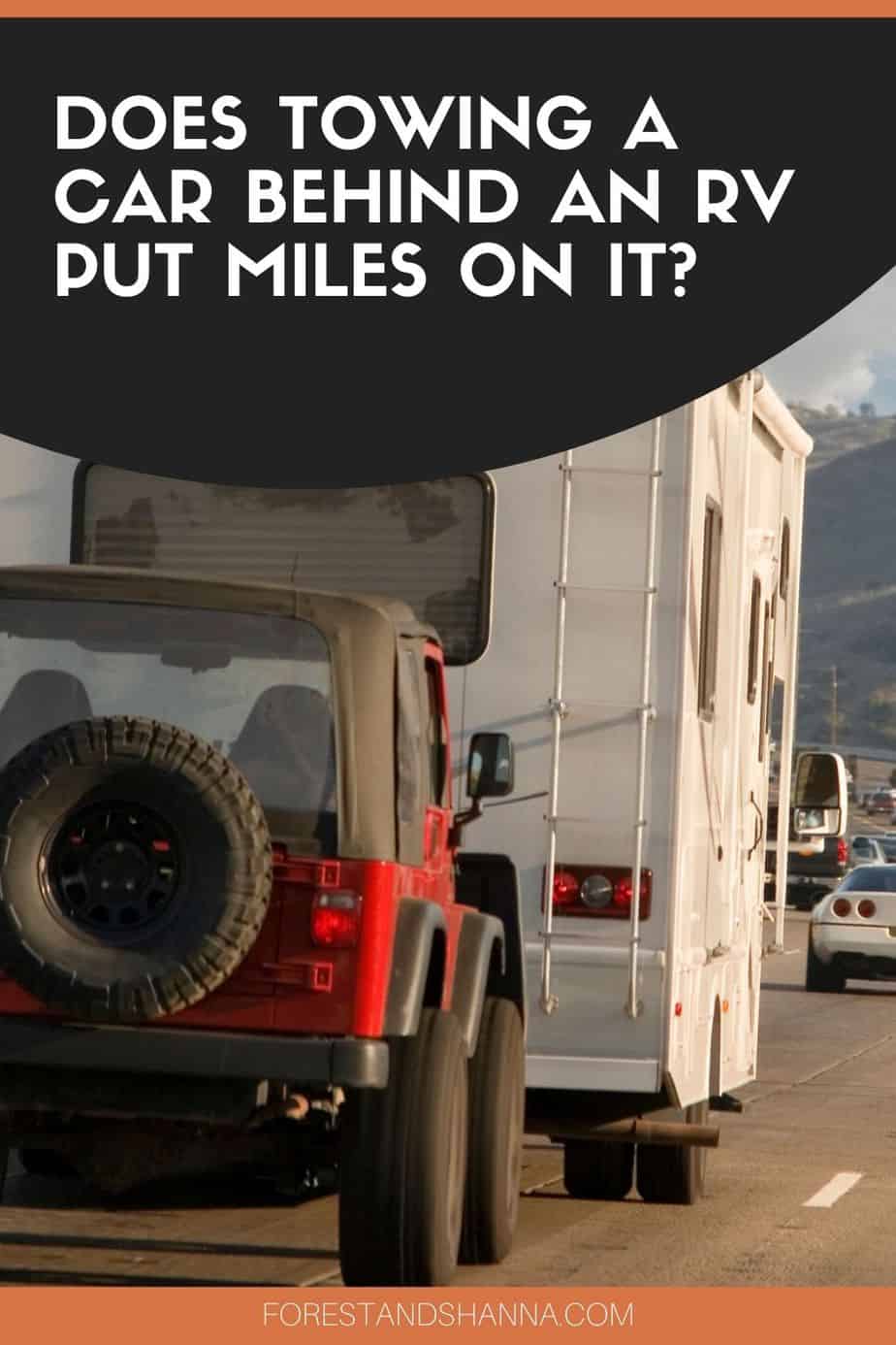 Does Towing a Car Behind an RV Put Miles on It? Forest and Shanna
