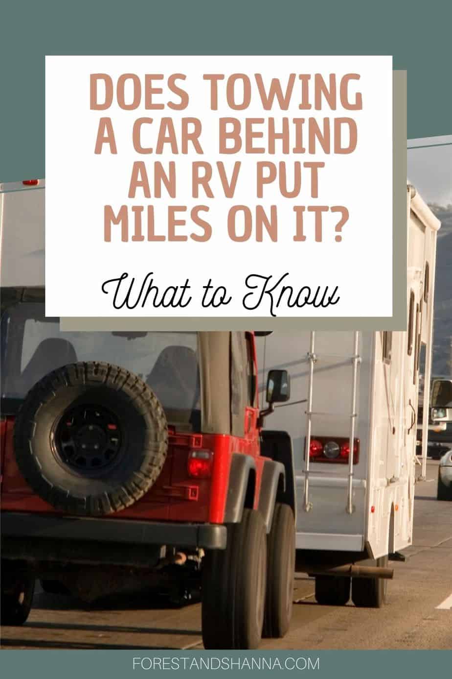 Does Towing a Car Behind an RV Put Miles on It? Forest and Shanna